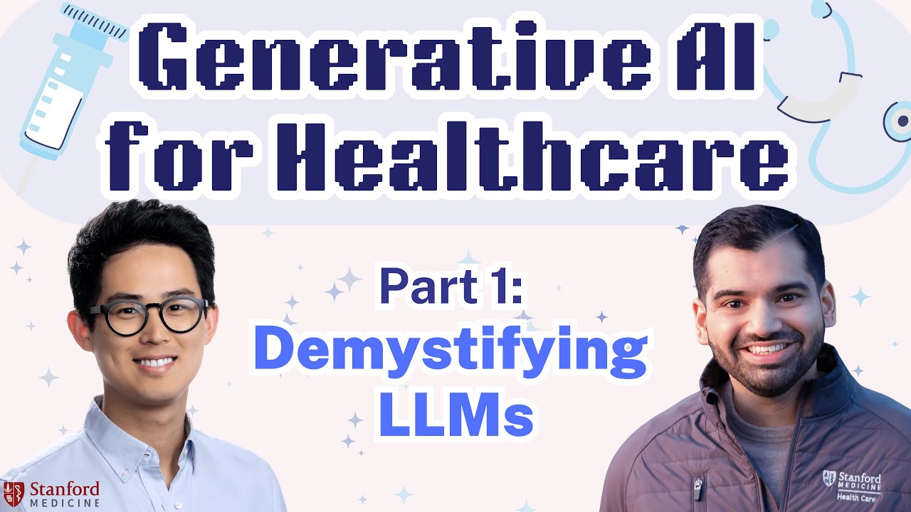 Generative AI for Healthcare (Part 1): Demystifying Large Language Models