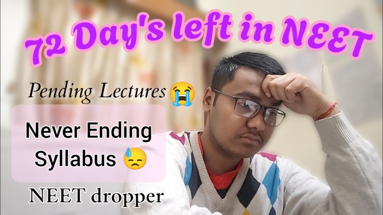72 Day's left in NEET 😱.. lectures katham hi nahi hote😭