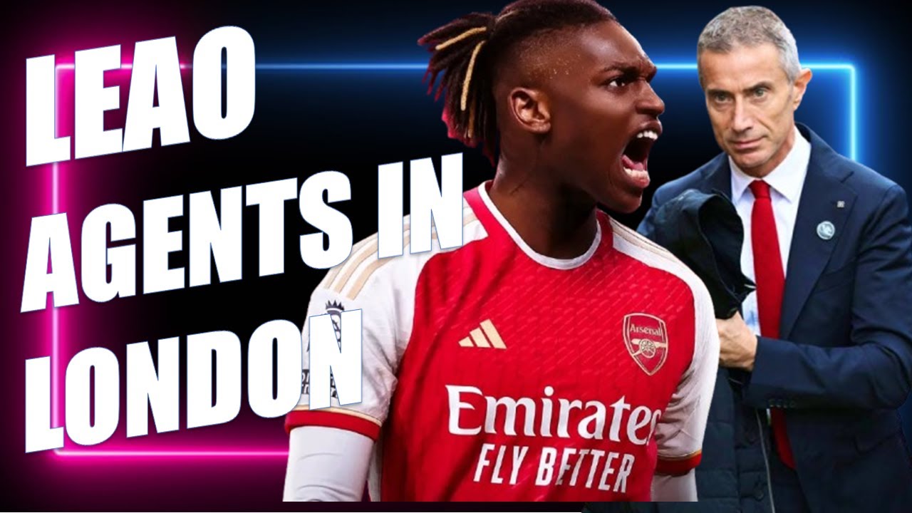 Rafael Leao’s Agent Spotted With Arsenal Officials In London !!