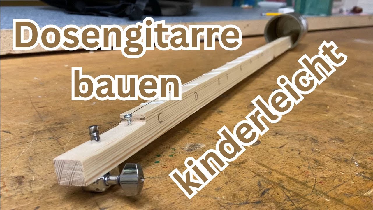 Dosengitarre Dosenbanjo bauen kinderleicht