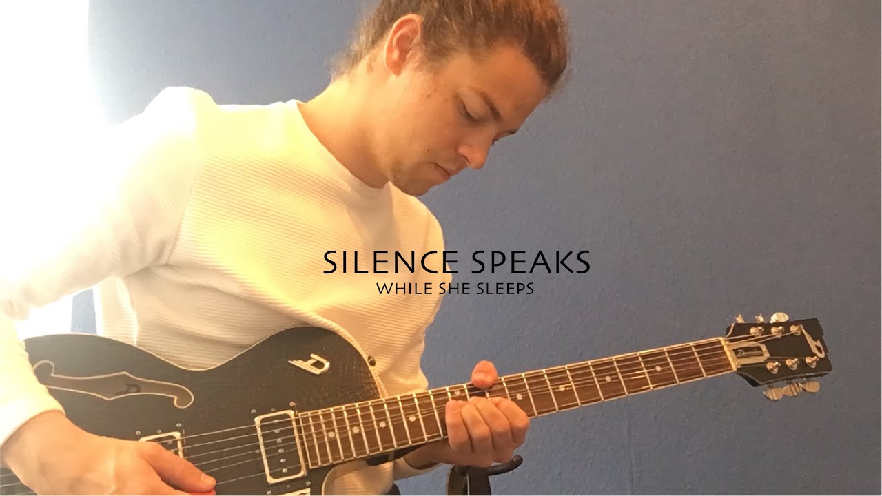 While She Sleeps - Silence Speaks Guitar Cover