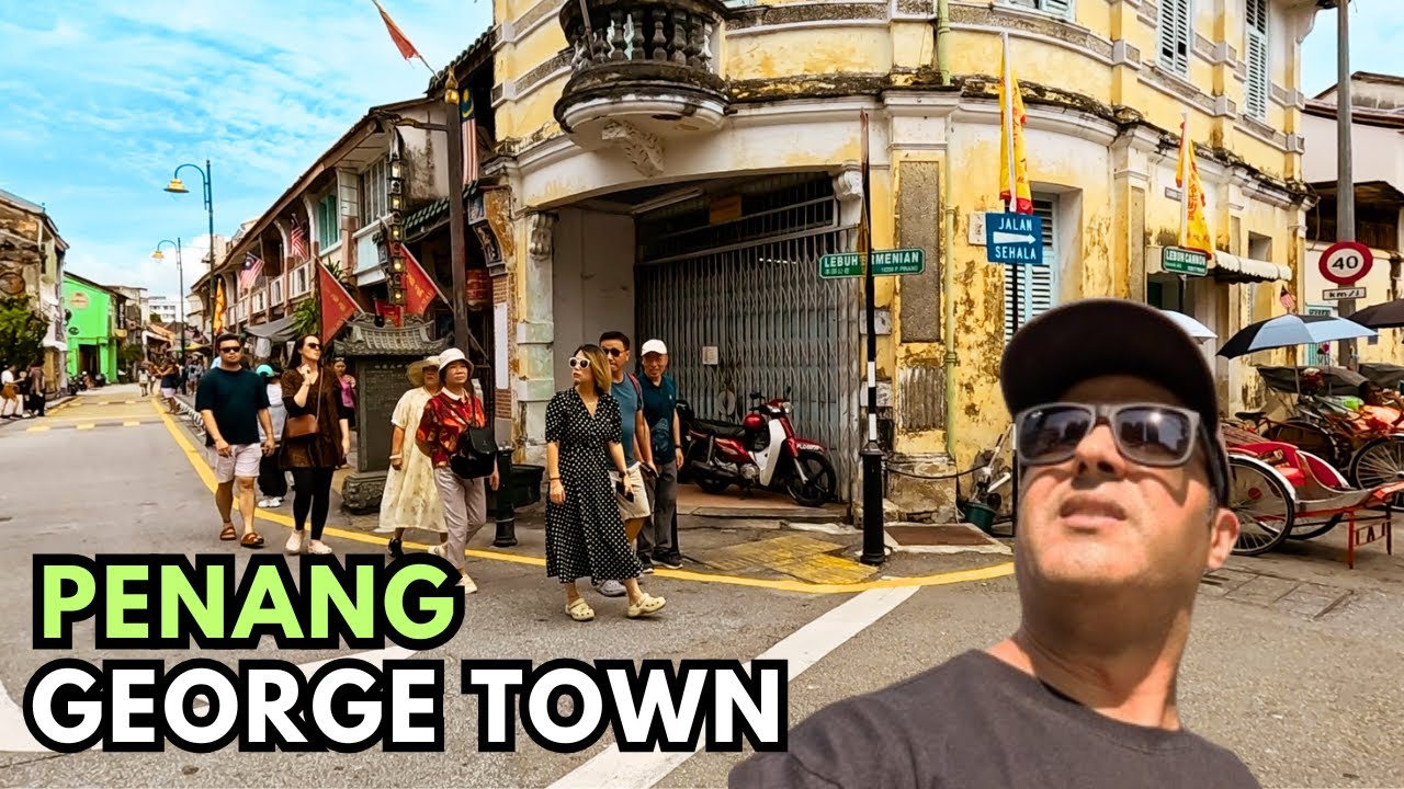Part 1: A Walking Tour of George Town in Penang, Malaysia | UNESCO World Heritage Site