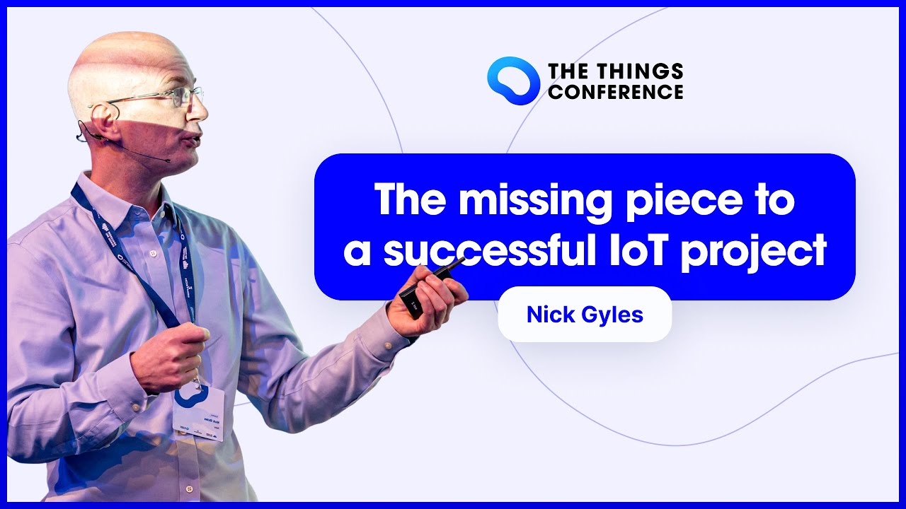 Delivering IoT projects at scale - Nick Gyles (Daizy) - The Things Conference 2022