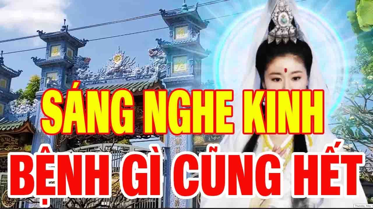 Sáng Mở Nghe Kinh Cầu An Này 1 Tỷ Bệnh Cũng Hết,Tài Lộc Kéo Đến Ào Ào Như Nước Gia Đạo Bình An