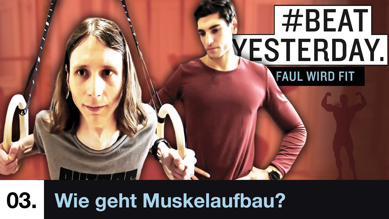 Workout für den dünnen Valentin - Wie geht Muskelaufbau? | #BeatYesterday Faul wird Fit #03