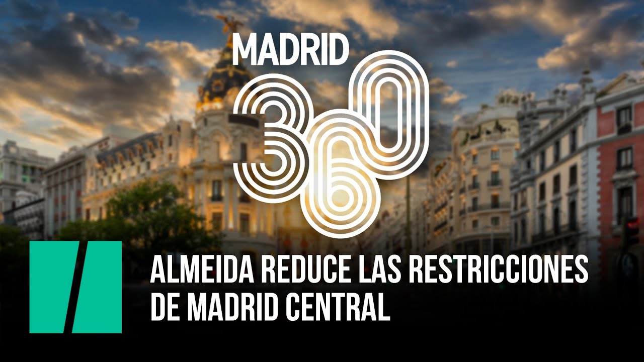 Almeida reduce las restricciones  de Madrid Central