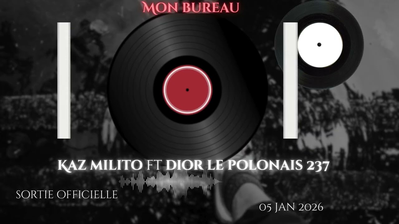 KAZ MILITO_-_ MON BUREAU_-_ft DIOR LE POLONAIS 237 ( official video)
