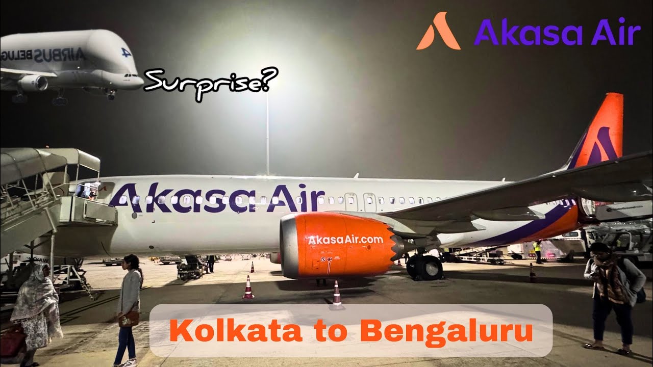 TRIP REPORT with SURPRISE |Kolkata to Bangalore | Akasa Air QP 1541 | Boeing 737 Max 8|Beluga XL5