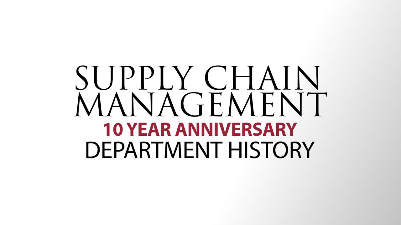 Supply Chain Management Department History