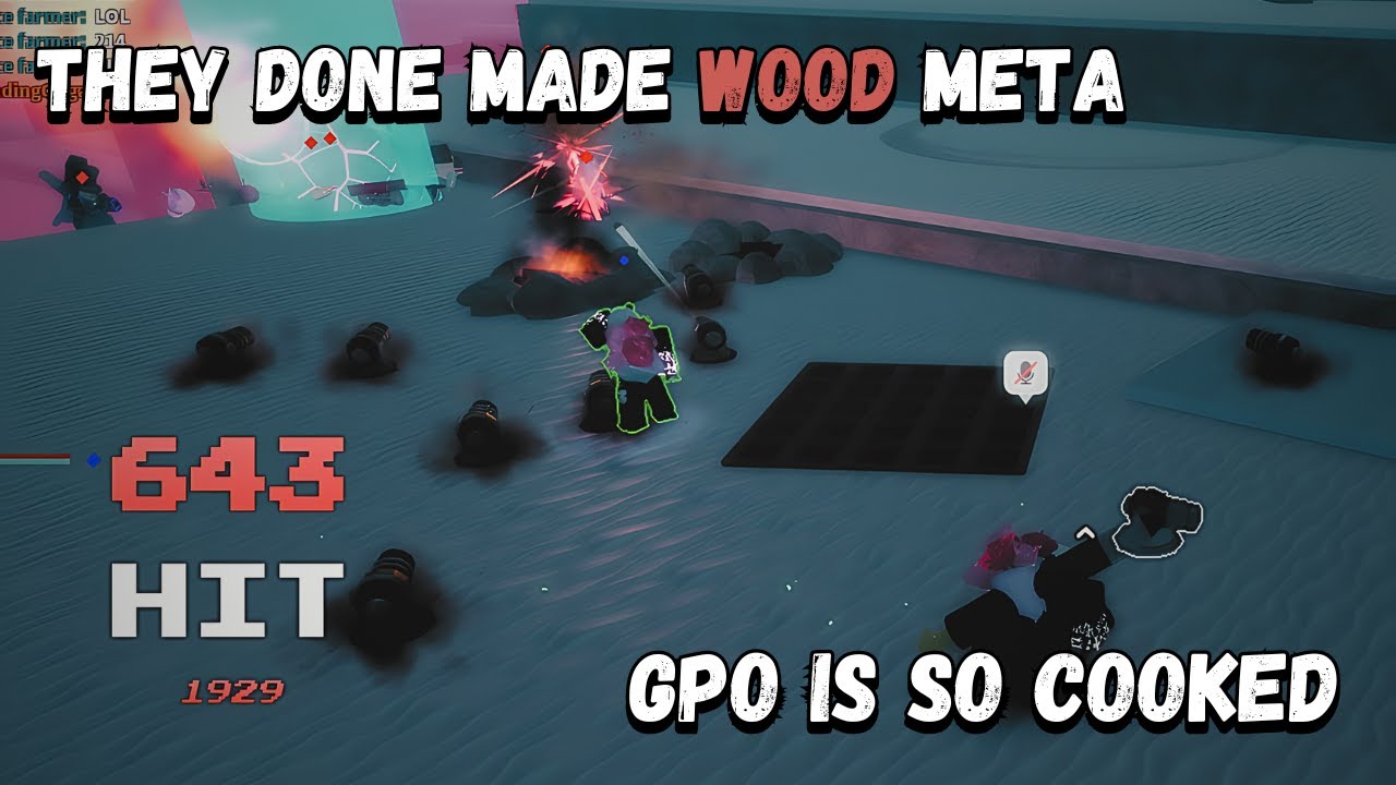 [GPO] THEY MADE WOOD OVERPOWERED