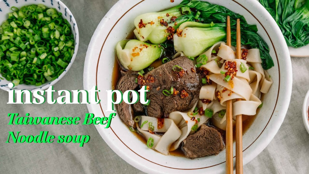 Instant Pot Taiwanese Beef Noodle Soup Recipe