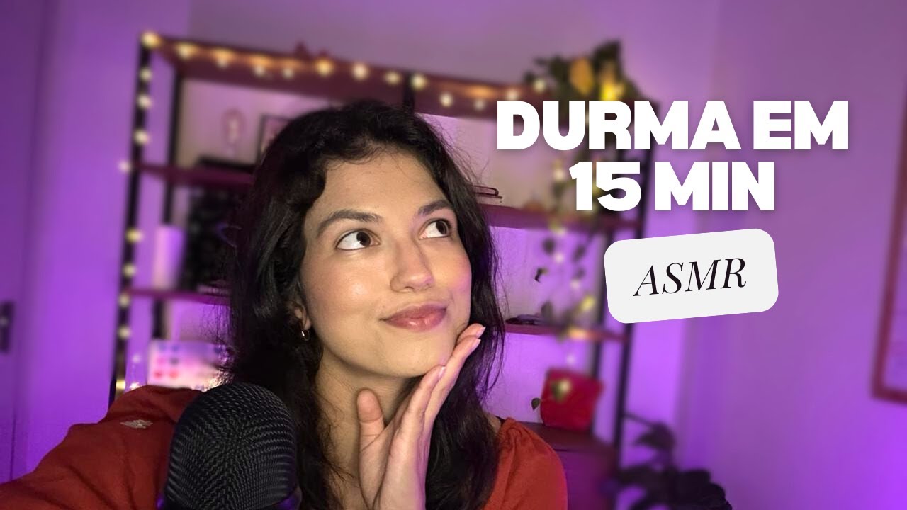 ASMR Durma Profundamente em 15 min!