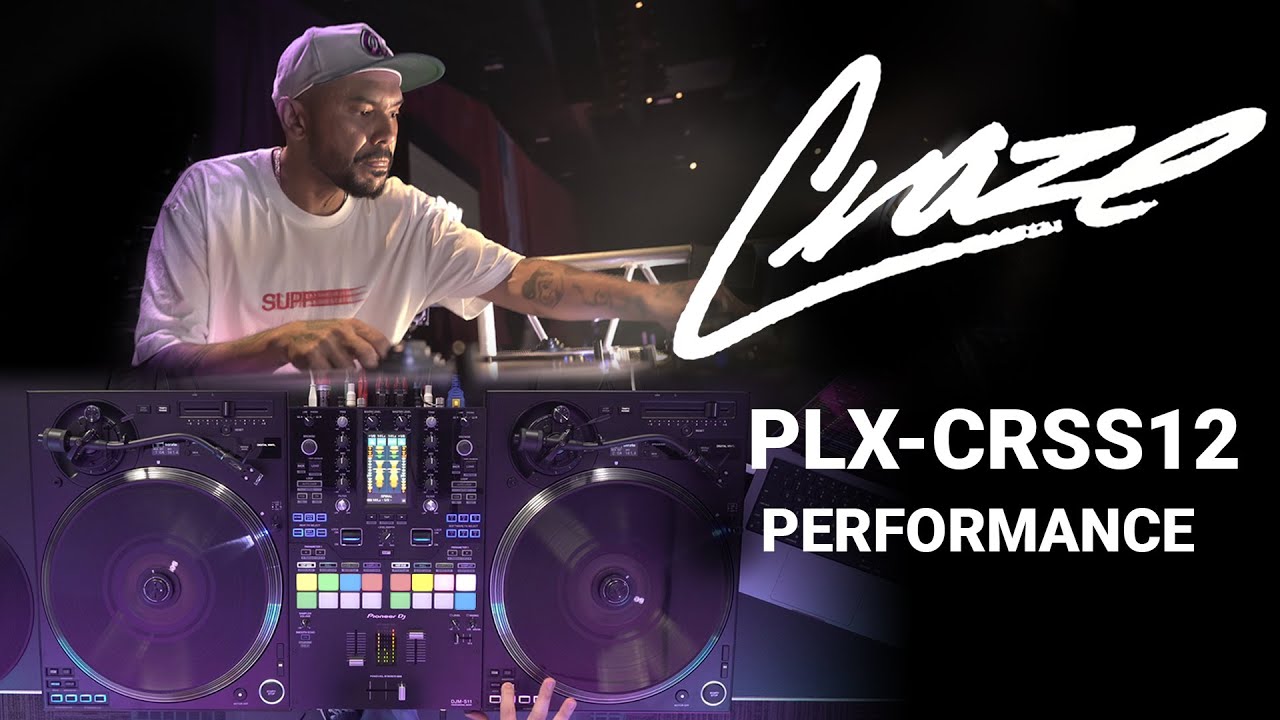 DJ CRAZE PLX-CRSS12 Performance