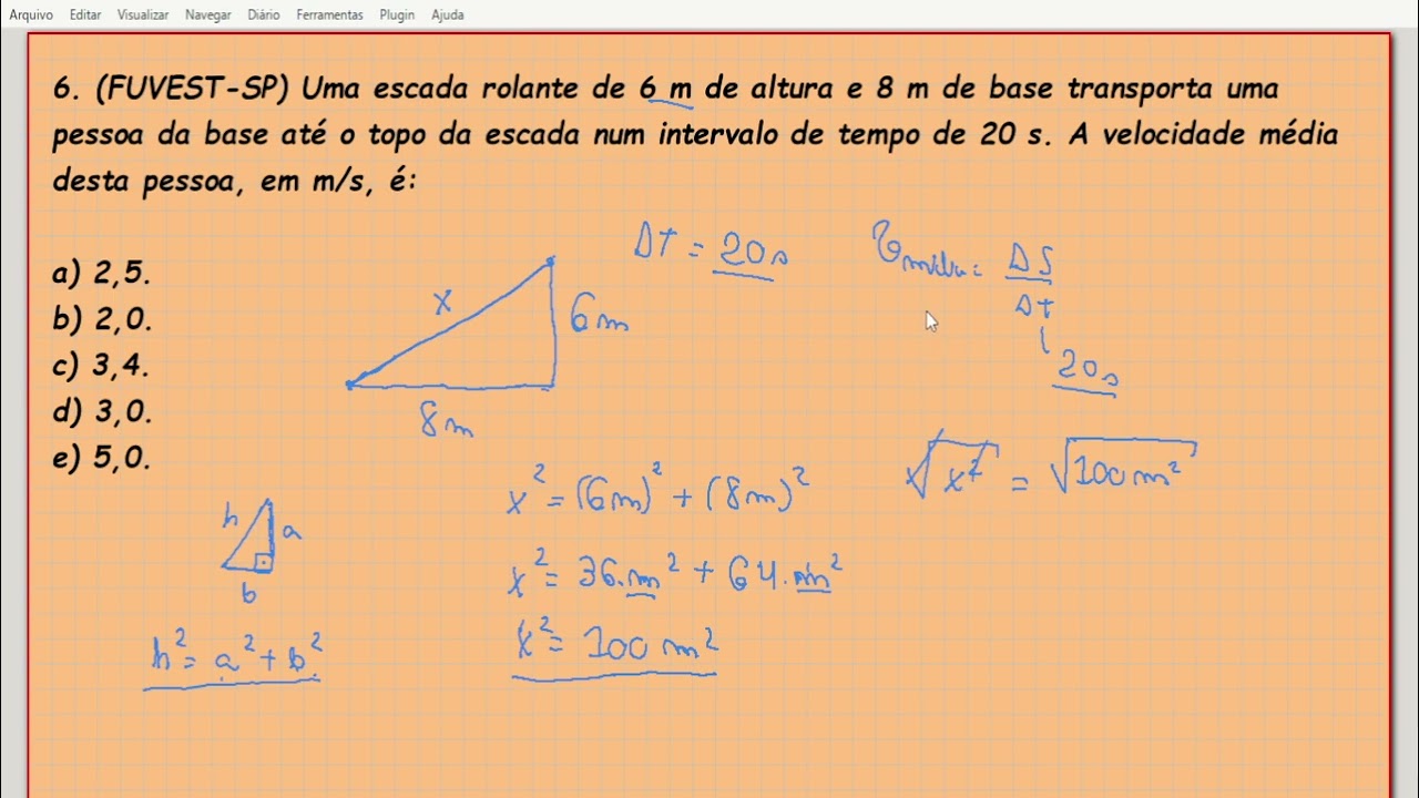 Cinemática  - Questão 06: Uma escada rolante de 6 m de altura e 8 m de base transporta ...