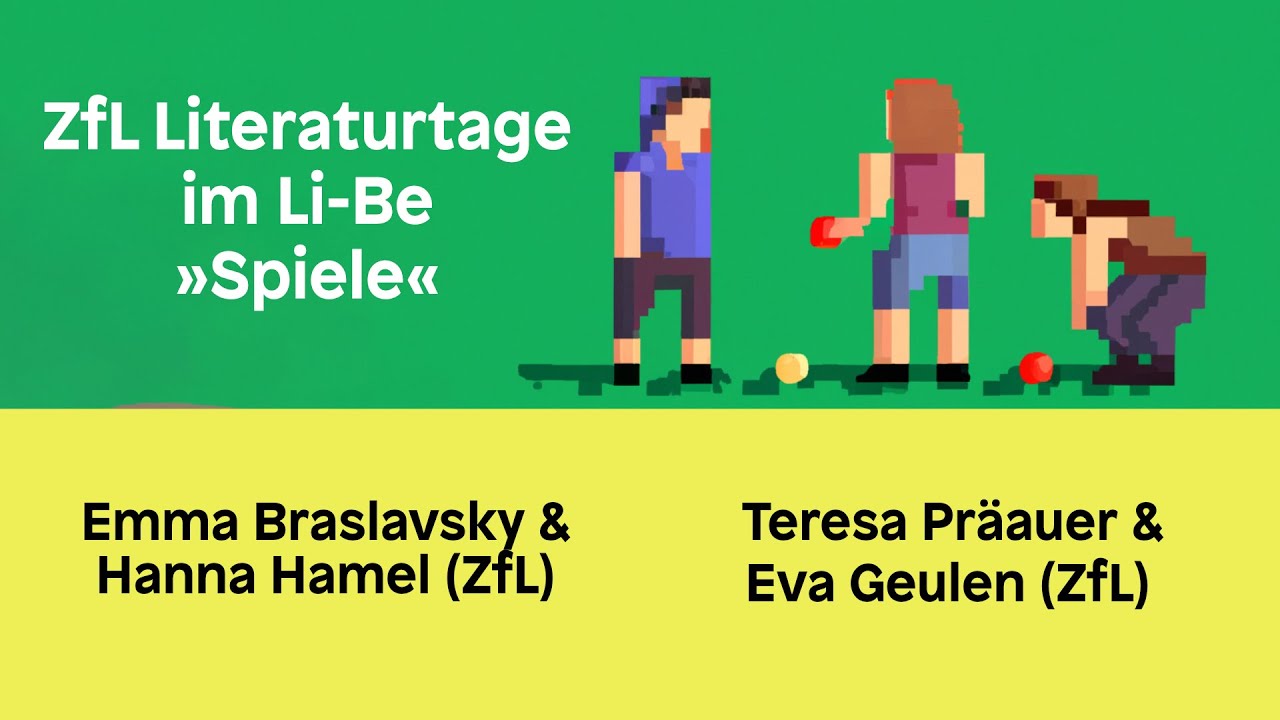 ZfL Literaturtage im Li-Be: &raquo;Spiele&laquo;