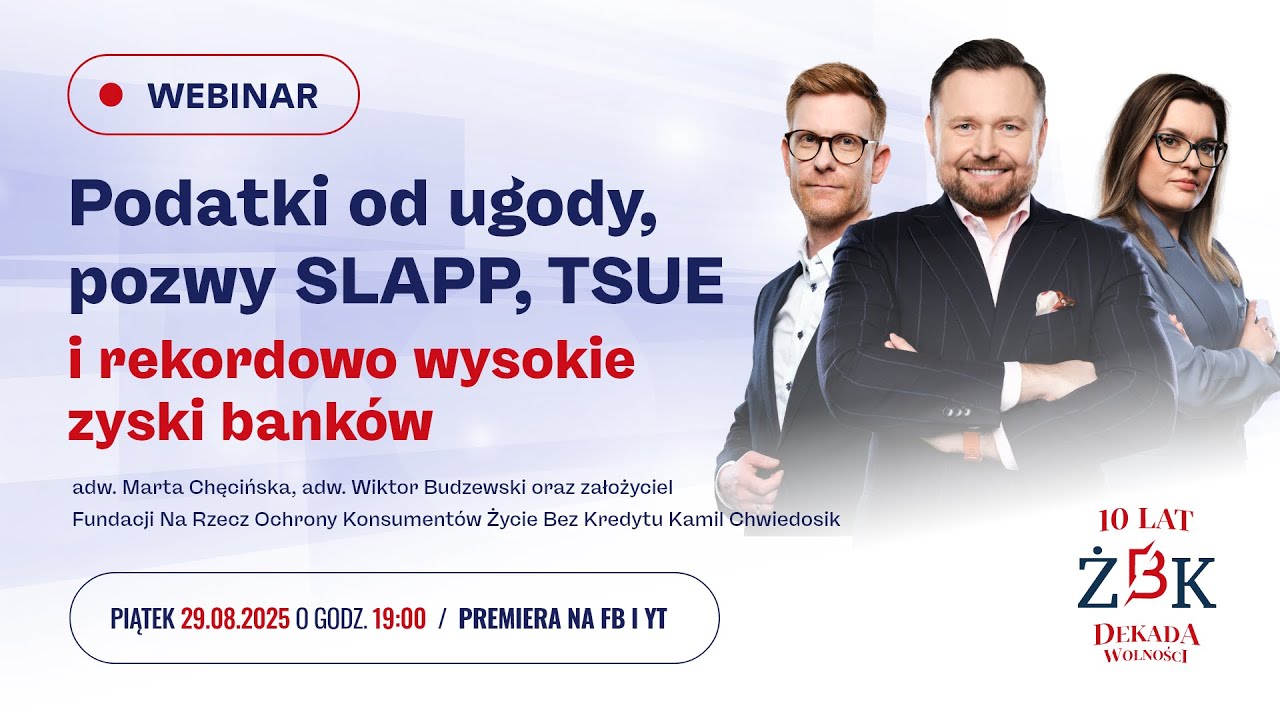 Webinar ŻBK. Podatki od ugody, pozwy SLAPP, TSUE i rekordowo wysokie zyski banków.