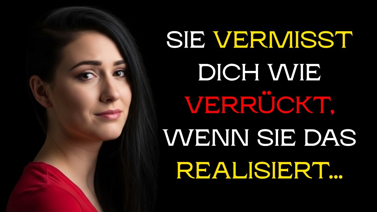 Eine Frau vermisst dich wahnsinnig, wenn sie das merkt | Stoische Psychologie