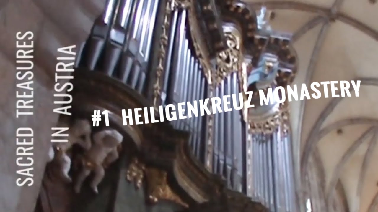 SACRED TREASURES - #1 HEILIGENKREUZ (Lower Austria)
