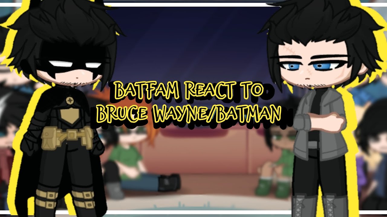 | Batfam React to Bruce Wayne/Batman | Full Video | DC |