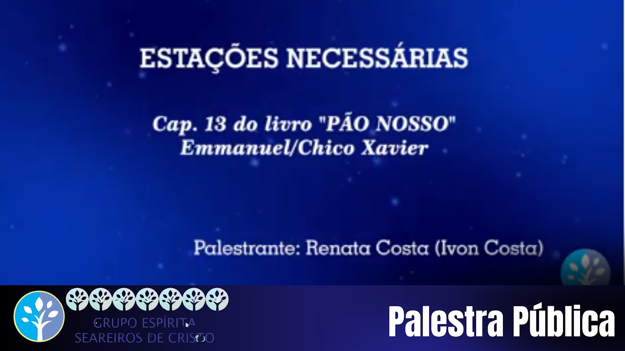 Palestra Espírita Estações Necessárias