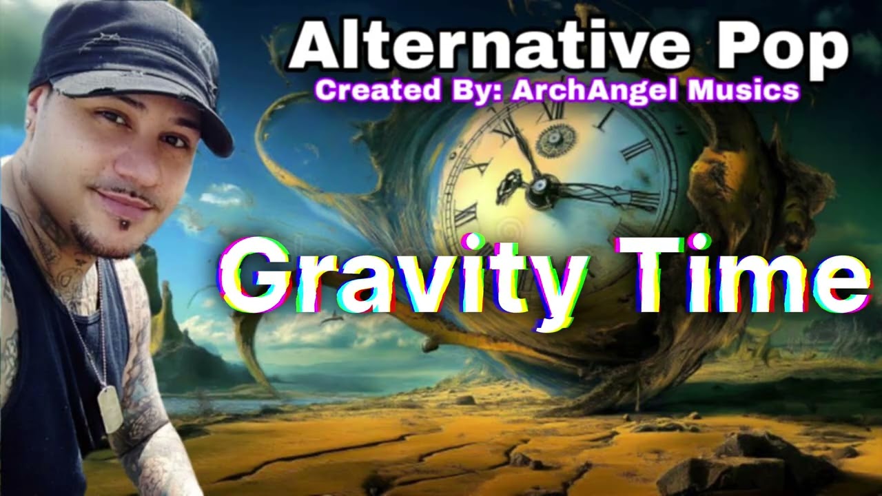 Gravity Time - (Alternative Rock Pop) - By: ArchAngel #alternativerock #alternativepop #music