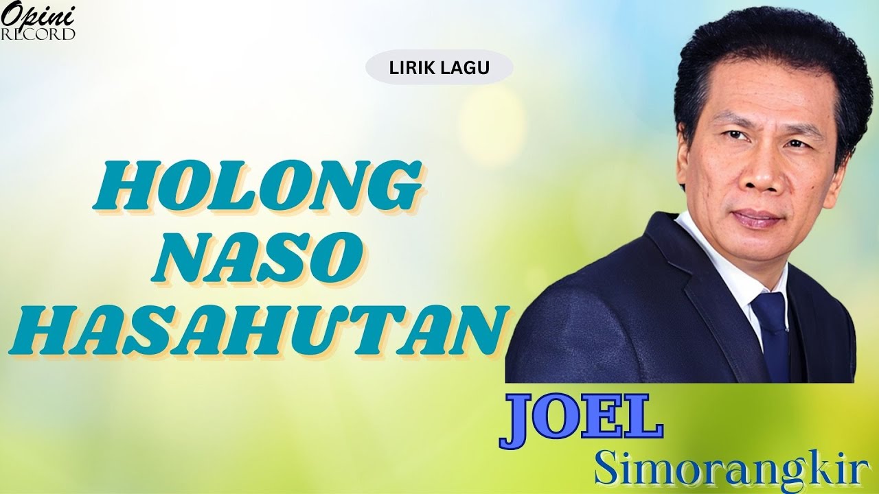 Joel Simorangkir - Holong Naso Hasuhatan (Video Lirik)