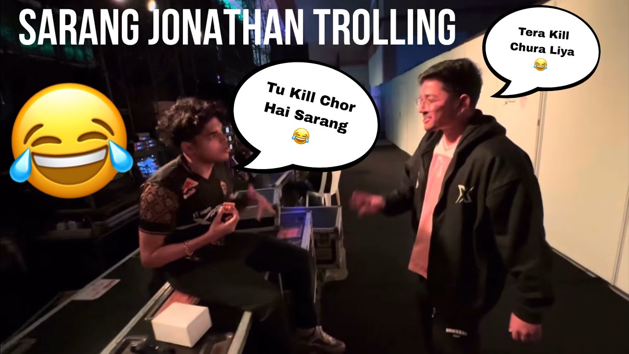 Sarang Trolling Jonathan 😂