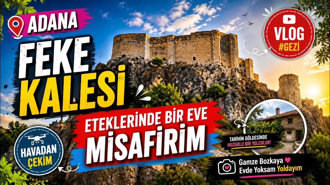 ADANA FEKE KALESİ ETEKLERİNDE BİR EVE MİSAFİRİM