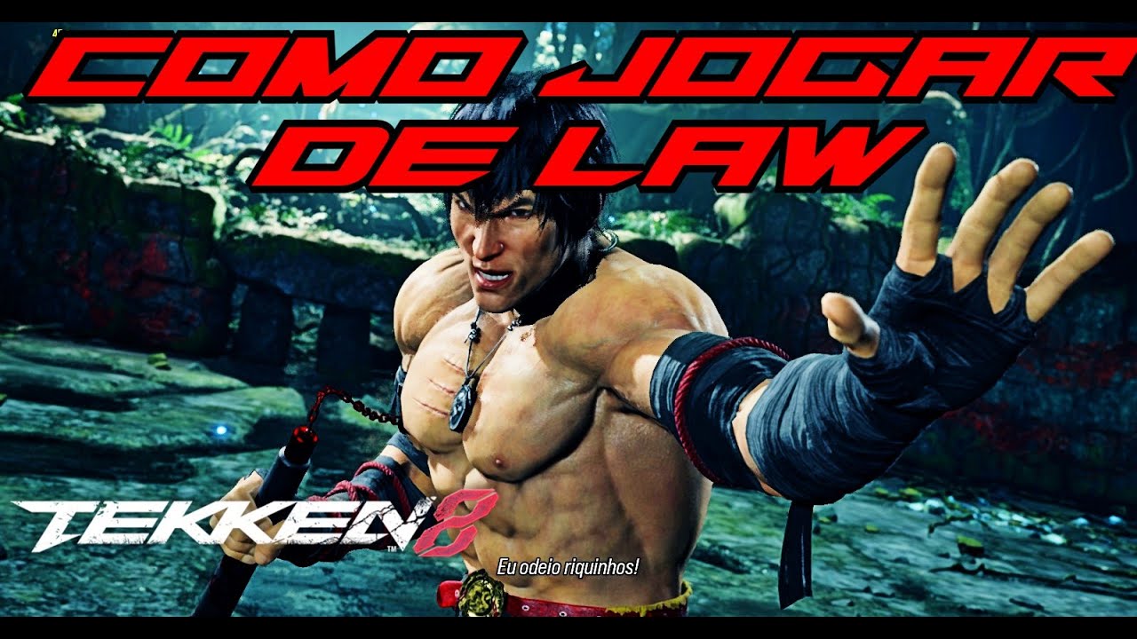 Como jogar de Law TEKKEN 8 Guia de combos e muito mais