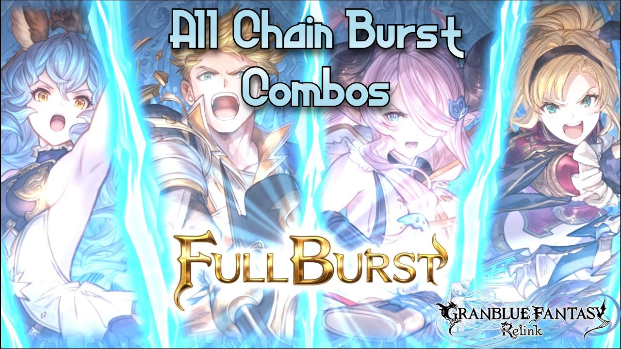 All Chain Burst Combos | Granblue Fantasy: Relink