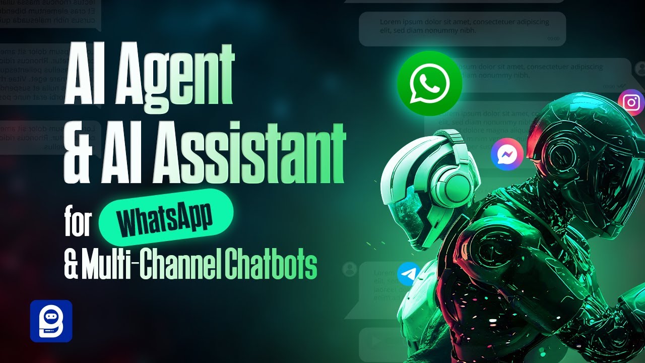 AI Agent & AI Assistant for WhatsApp & Multi Channel Chatbots
