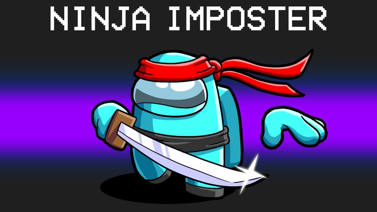 Becoming a Ninja in Among Us