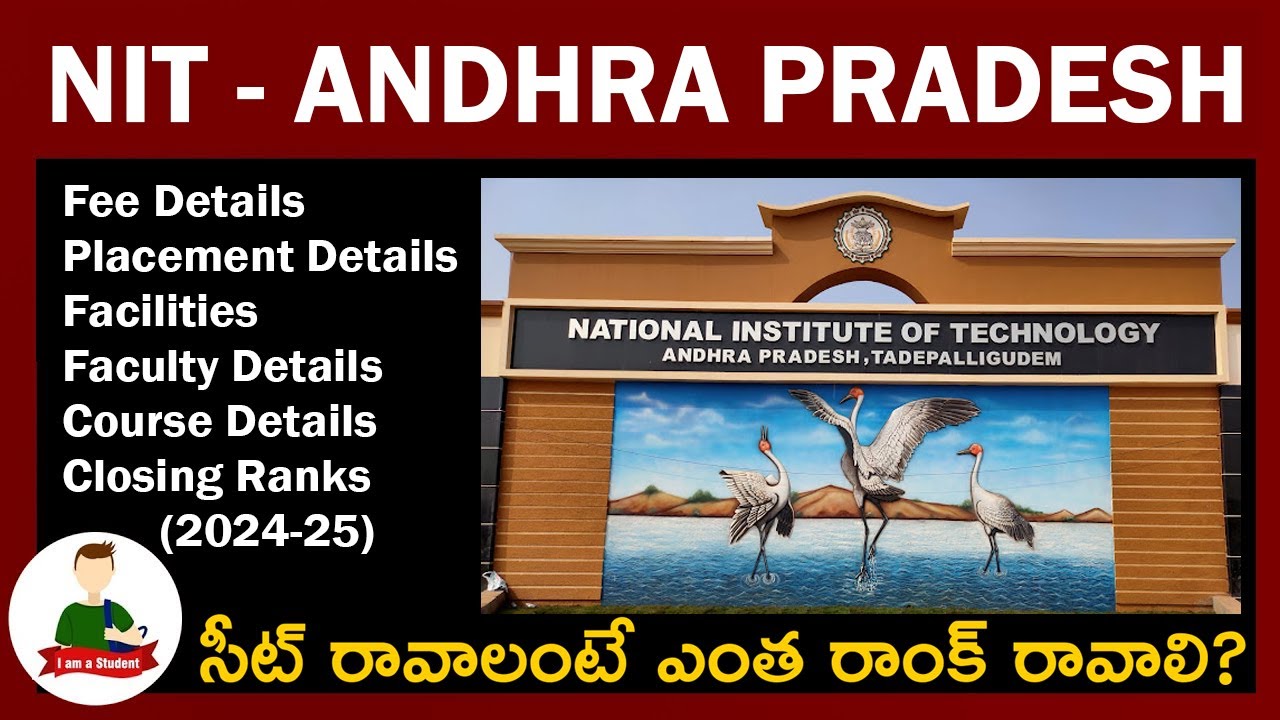 NIT Andhra Pradesh: Fee, Placements, Faculty, Courses Closing Ranks - Full Details in this video
