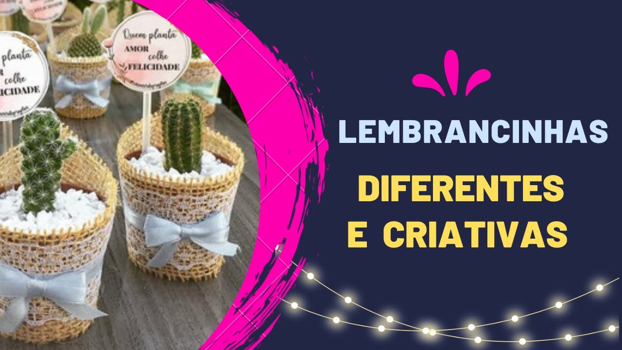 LEMBRANCINHAS PARA FESTA DIFERENTES E CRIATIVAS