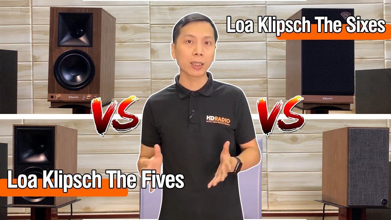 So sánh Loa Klipsch The Fives VS The Sixes: Xem đánh giá chi tiết từ A-Z Để có lựa chọn đúng nhất.