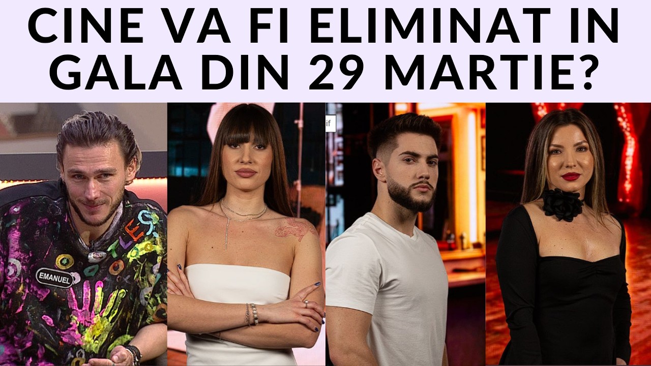 Casa Iubirii - Cine va fi eliminat in 29 Martie?