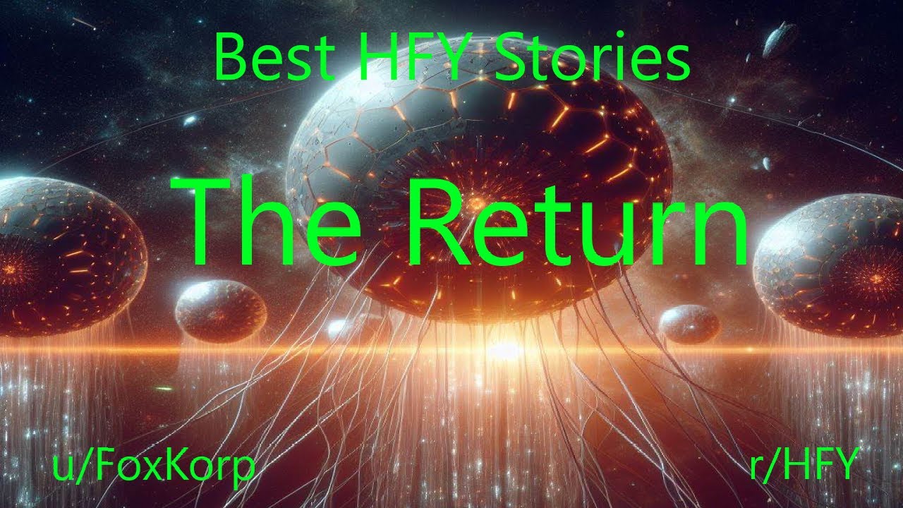 Best HFY Sci-Fi Stories: The Return