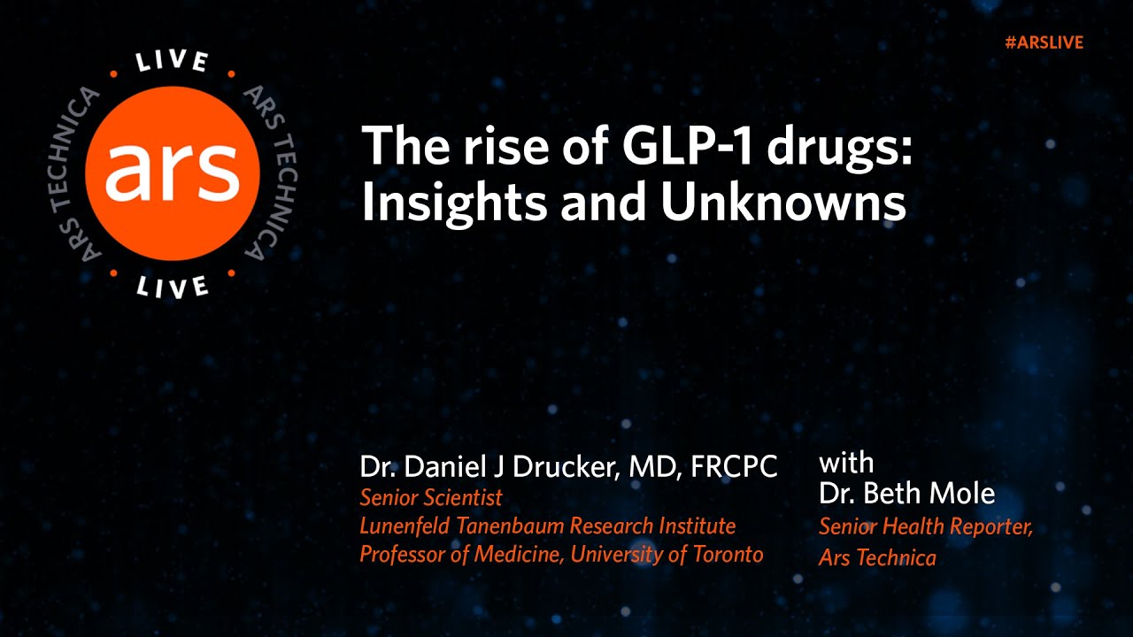 Ars Live: The rise of GLP-1 drugs: Insights and Unknowns