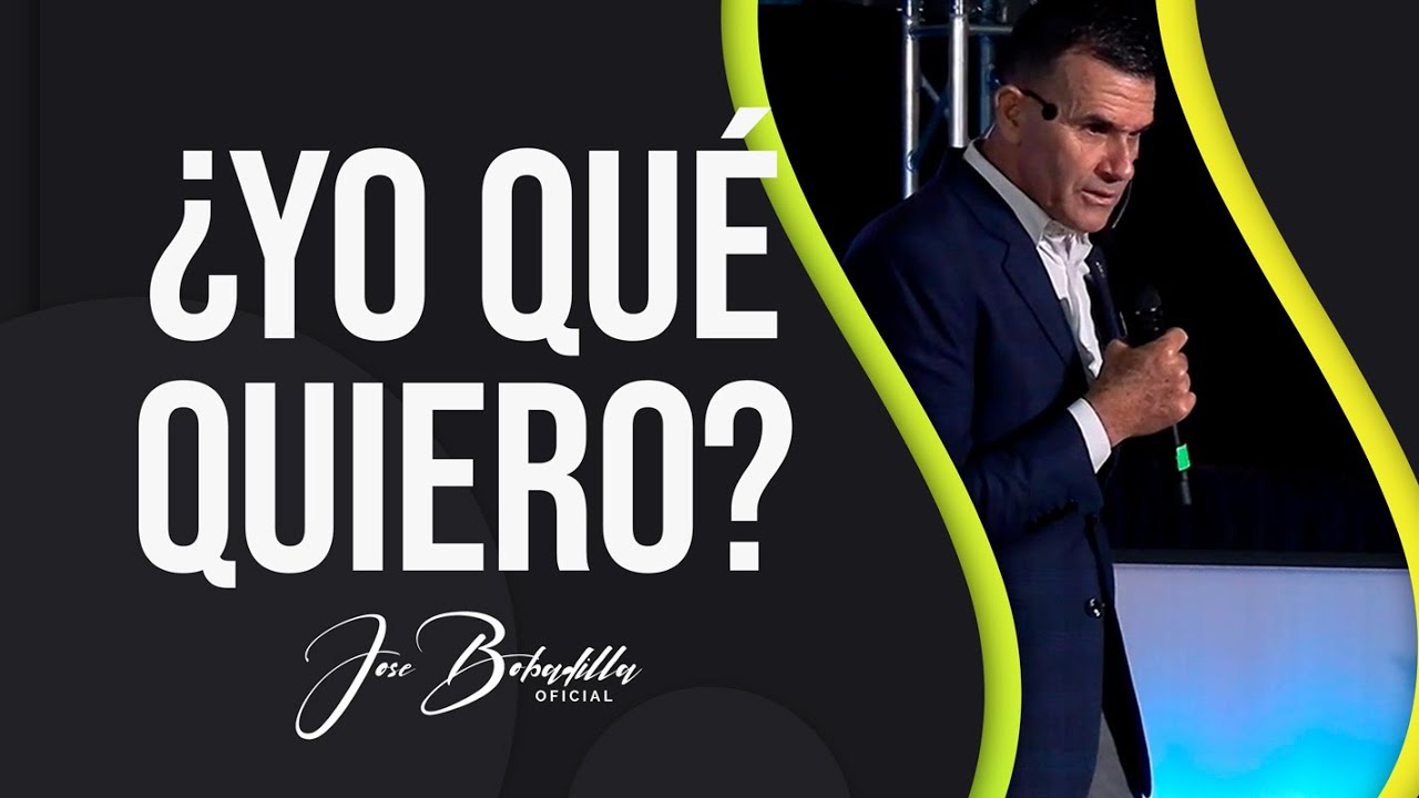 ¿YO QUÉ QUIERO? || JOSÉ BOBADILLA