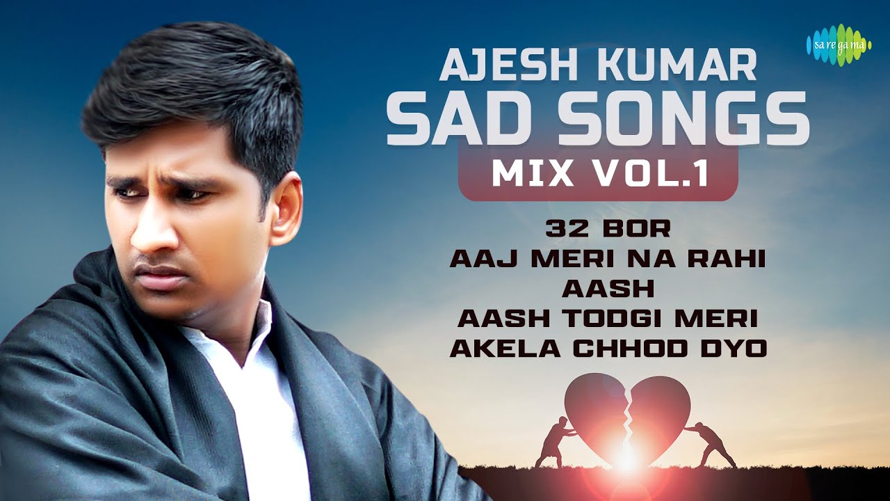 Ajesh Kumar | Sad Songs Mix Vol 1 | 32 Bor | Akela Chhod Dyo | हरियाणवी गाने🎶
