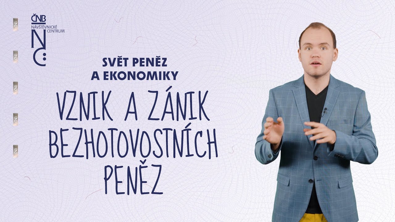 4 Svět peněz a ekonomiky – Vznik a zánik bezhotovostních peněz