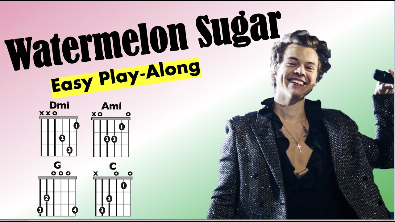 Watermelon Sugar (Harry Styles) Guitar Chord and Lyric Play-Along