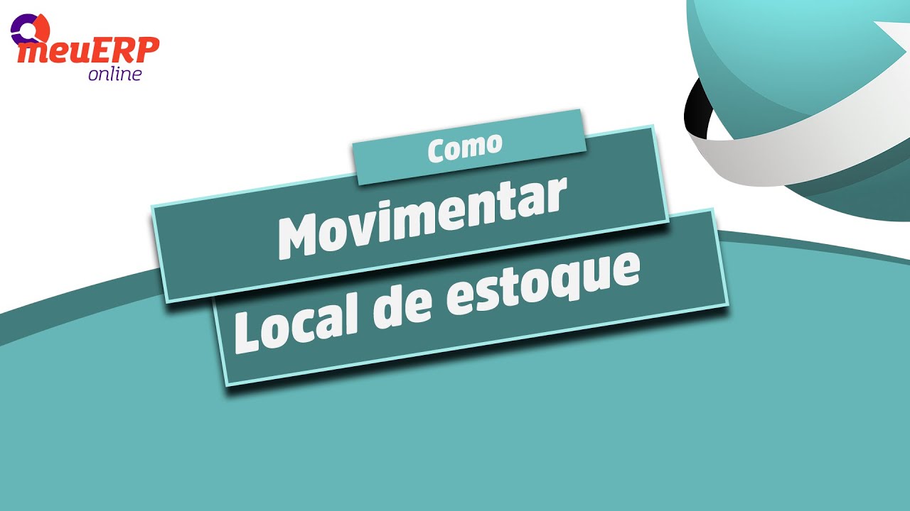 Como cadastrar e movimentar um local de estoque no Meu ERP Online.