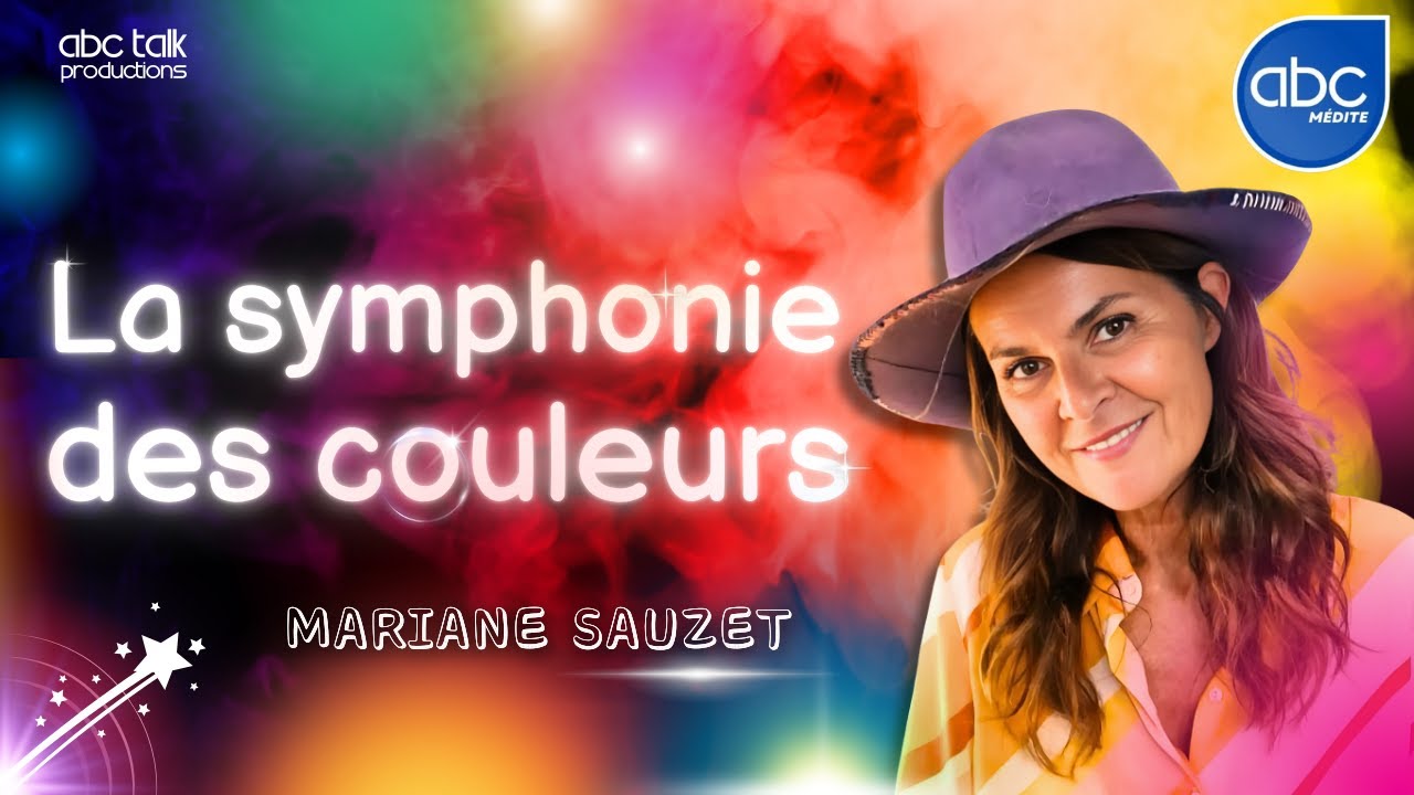 La symphonie des couleurs - Mariane SAUZET