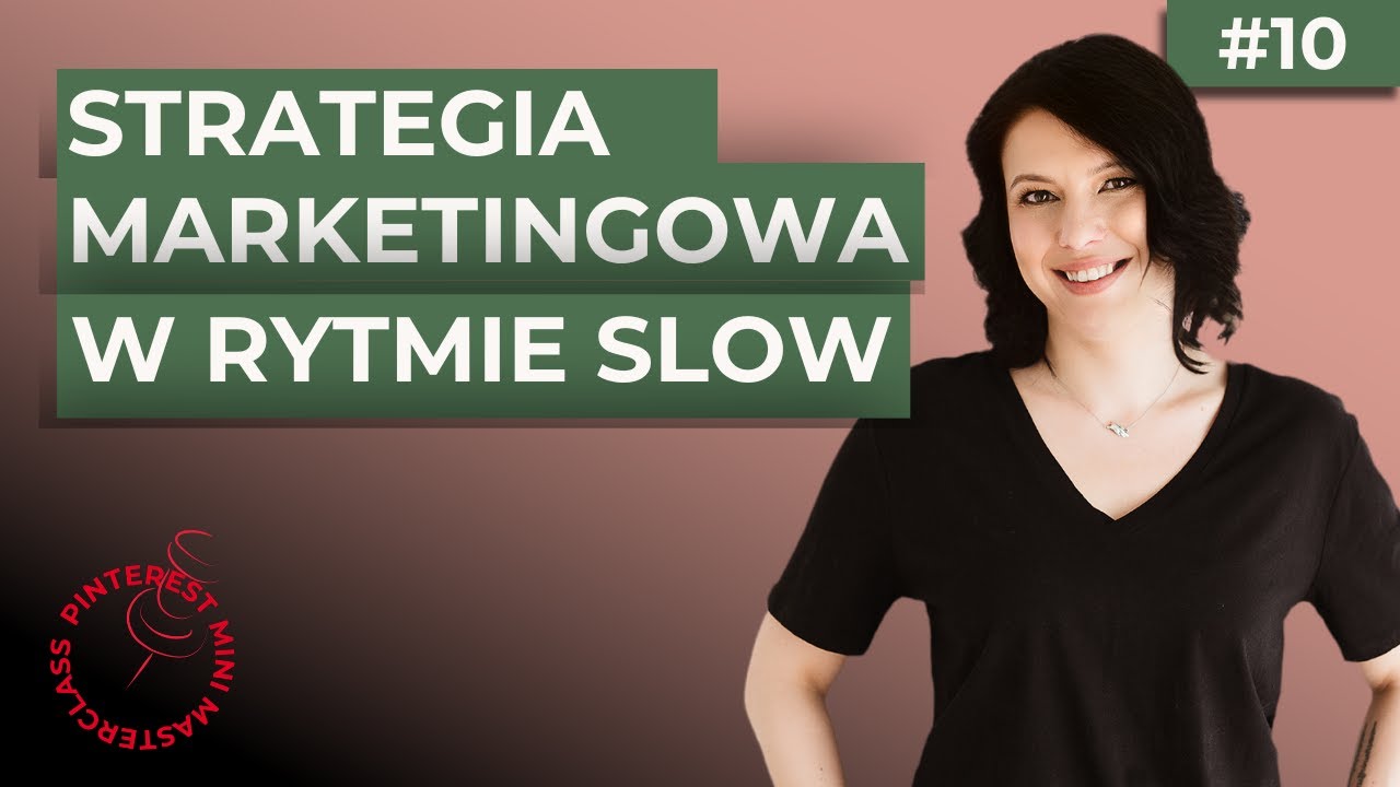 010: Pinterest i slow marketing &ndash; pomysł na skuteczną strategię w rytmie slow