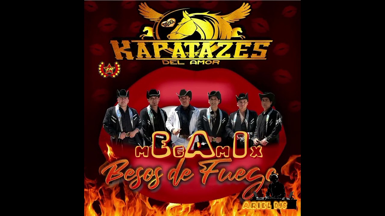 LOS KAPATAZES DEL AMOR - 🍹MEGAMIX ( BESOS DE FUEGO )💯🍻 ArieL Djs 2024 🎶🎉