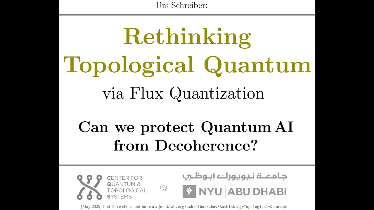 Urs Schreiber: Rethinking Topological Quantum via Flux Quantization