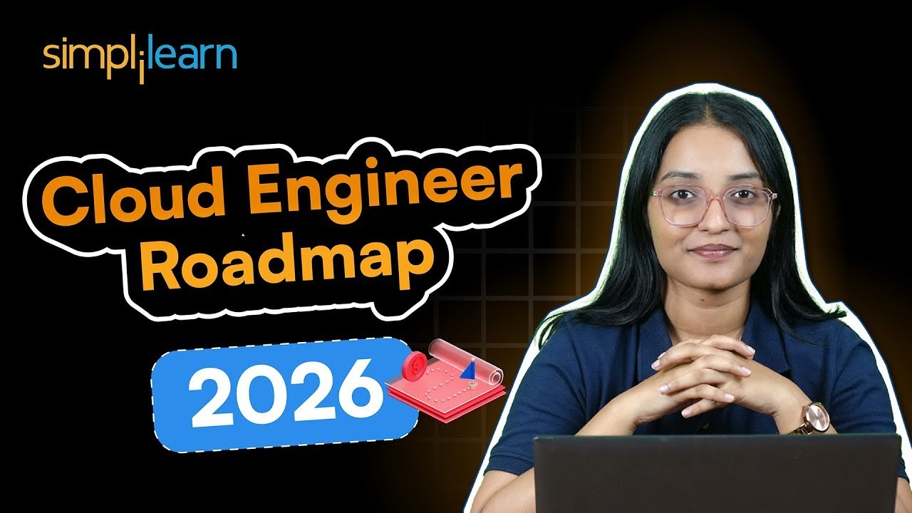 Cloud Engineer Roadmap 2026 - Role, Skills And Salary| How to Become a Cloud Engineer | Simplilearn