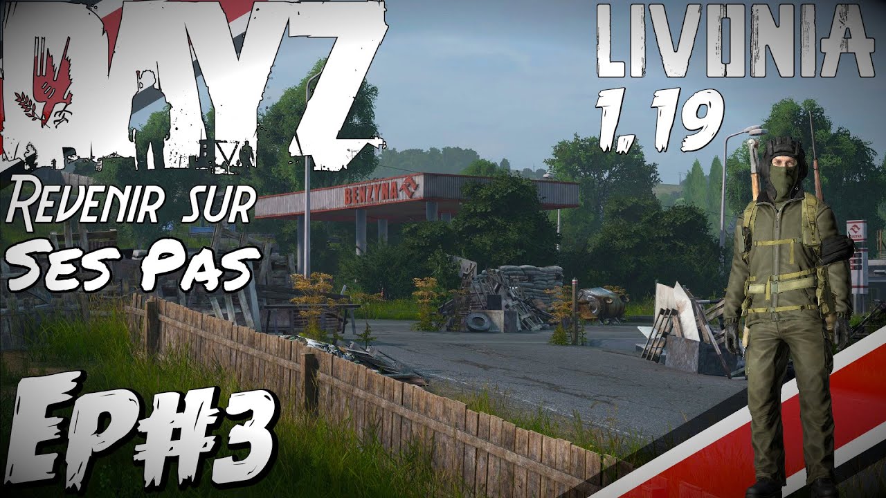 DayZ Survie sur Livonia 1.19 !  EP#3, Revenir sur ses pas, Gameplay [PC FR] #DayZ