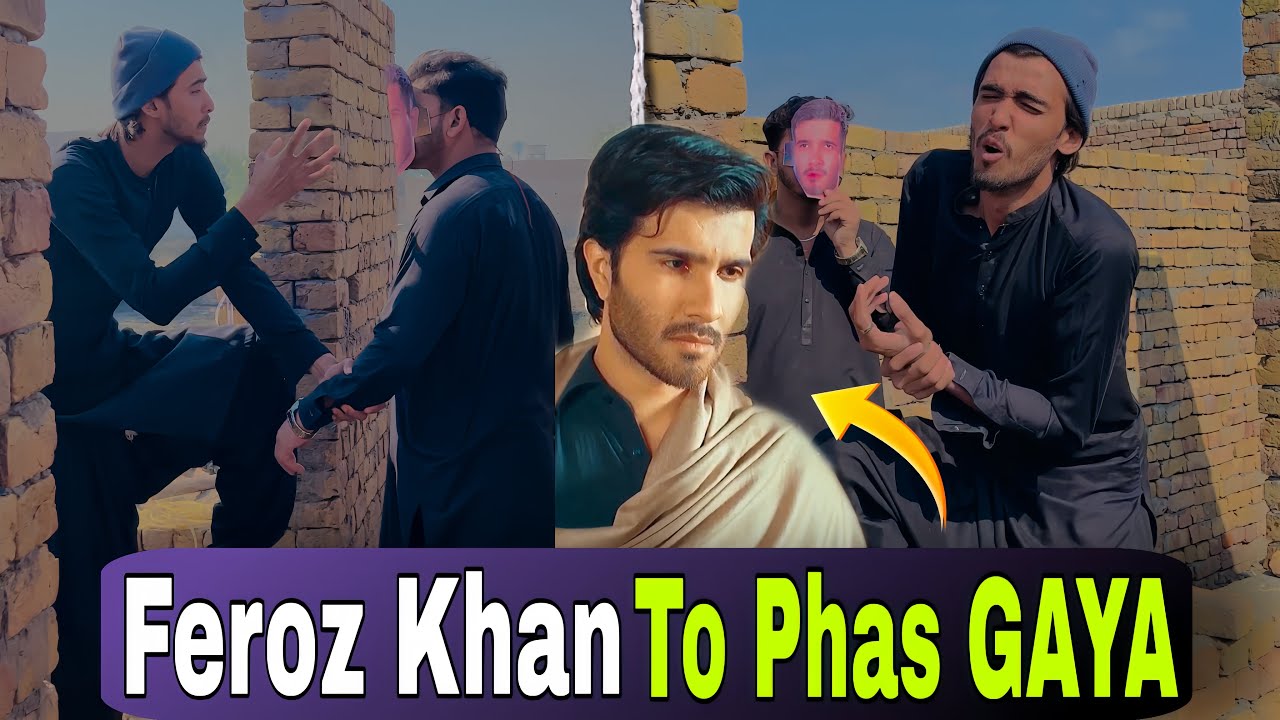 Feroz Khan To aaj Phas Gaya 😳